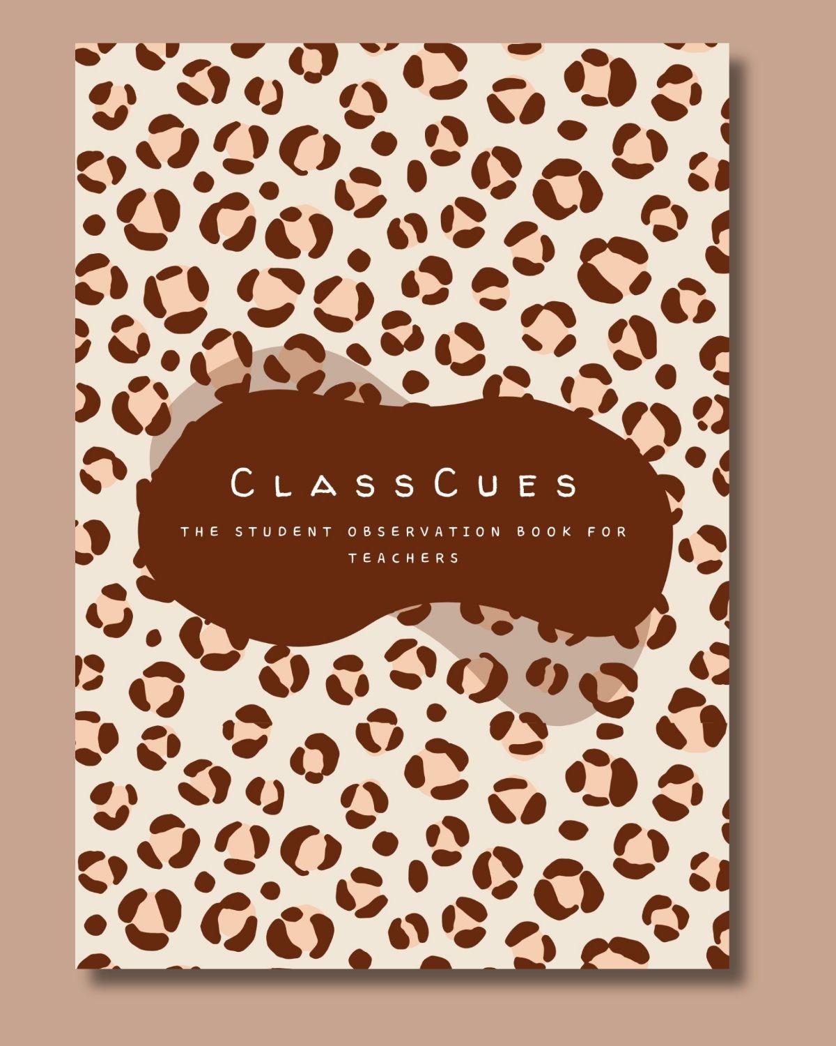 ClassCues Teacher Observation Book — Neutral Leopard printable cover.
